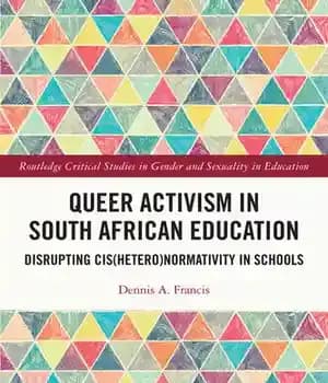 دانلود کتاب Queer Activism in South African Education: Disrupting Cis(hetero)Normativity Schools