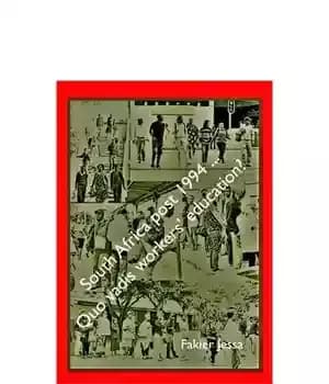 دانلود کتاب South Africa post 1994: Quo vadis workers’ education