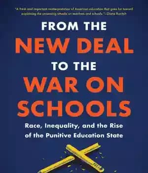 دانلود کتاب From the New Deal to War on Schools: Race, Inequality, and Rise of Punitive Education