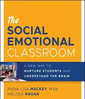 دانلود کتاب The Social Emotional Classroom: A New Way to Nurture Students and Understand Brain