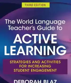 دانلود کتاب The World Language Teacher’s Guide to Active Learning: Strategies and Activities for Increasing Student Engagement