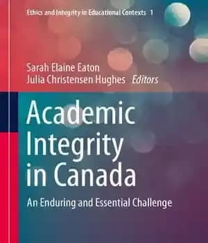 دانلود کتاب Academic Integrity in Canada. An Enduring and Essential Challenge