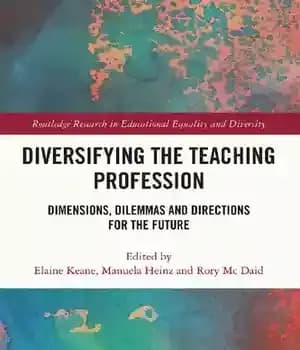 دانلود کتاب Diversifying the Teaching Profession: Dimensions, Dilemmas and Directions for Future