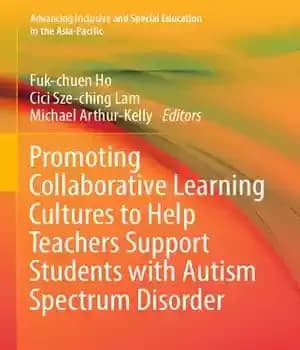 دانلود کتاب Promoting Collaborative Learning Cultures to Help Teachers Support Students with Autism Spectrum Disorder