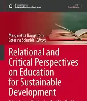 دانلود کتاب Relational and Critical Perspectives on Education for Sustainable Development: Belonging Sensing in a Vanishing World – ‌
