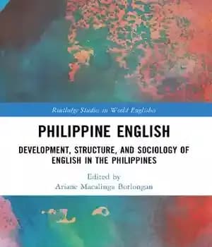 دانلود کتاب Philippine English: Development, Structure, and Sociology of English in the Philippines – : ‌