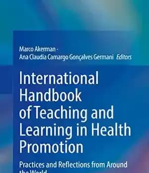 دانلود کتاب International Handbook of Teaching and Learning in Health Promotion: Practices Reflections from Around the World