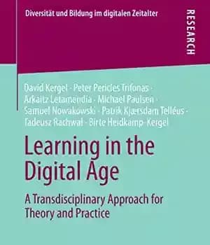 دانلود کتاب Learning in the Digital Age: A Transdisciplinary Approach for Theory and Practice