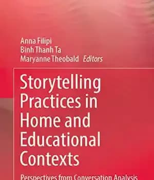 دانلود کتاب Storytelling Practices in Home and Educational Contexts: Perspectives from Conversation Analysis – ‌