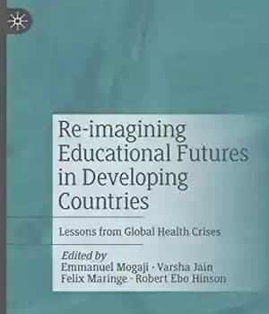 دانلود کتاب Re-imagining Educational Futures in Developing Countries: Lessons from Global Health Crises