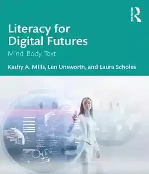 دانلود کتاب Literacy for Digital: Futures Mind, Body, Text