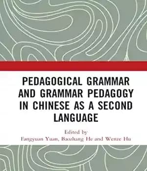 دانلود کتاب Pedagogical Grammar and Pedagogy in Chinese as a Second Language
