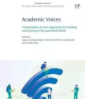 دانلود کتاب Academic Voices: A Conversation on New Approaches to Teaching and Learning in the post-COVID World