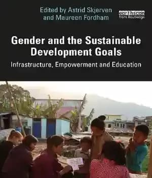 دانلود کتاب Gender and the Sustainable Development Goals: Infrastructure, Empowerment Education