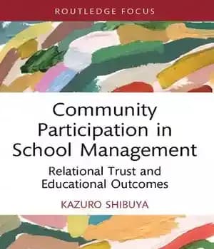 دانلود کتاب Community Participation in School Management: Relational Trust and Educational Outcomes