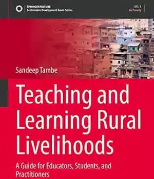 دانلود کتاب Teaching and Learning Rural Livelihoods: A Guide for Educators, Students, Practitioners