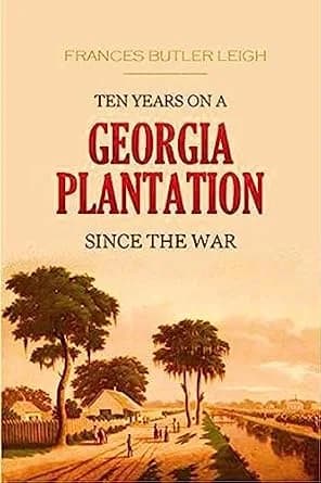 و دانلود نسخه کامل کتاب زبان اصلی Ten Years on a Georgia Plantation Since the War PDF | دانلود کتاب خارجی