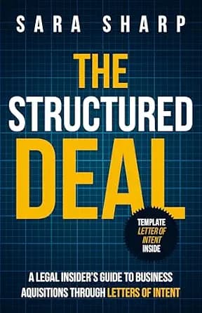 و دانلود نسخه کامل کتاب زبان اصلی The Structured Deal: A Legal Insider’s Guide to Business Acquisitions Through Letters of Intent PDF | دانلود کتاب خارجی