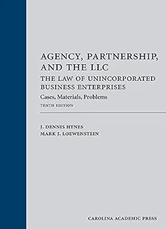 و دانلود نسخه کامل کتاب زبان اصلی Agency, Partnership, and the LLC: The Law of Unincorporated Business Enterprises: Cases, Materials, Problems, Tenth Edition PDF | دانلود کتاب خارجی