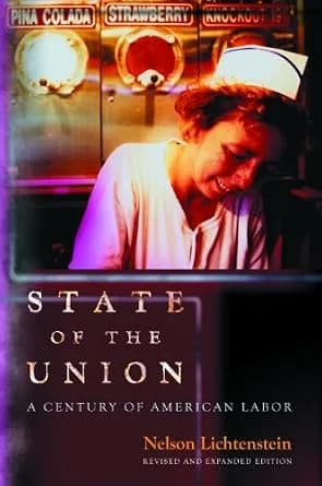 و دانلود نسخه کامل کتاب زبان اصلی State of the Union: A Century of American Labor – Revised and Expanded Edition (Politics and Society in Modern America Book 91) PDF | دانلود کتاب خارجی