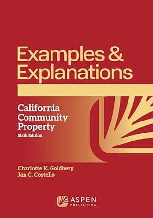و دانلود نسخه کامل کتاب زبان اصلی Examples & Explanations: California Community Property (Examples & Explanations Series) PDF | دانلود کتاب خارجی