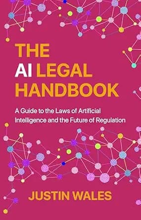 و دانلود نسخه کامل کتاب زبان اصلی The AI Legal Handbook: A Guide to the Laws of Artificial Intelligence and the Future of Regulation PDF | دانلود کتاب خارجی