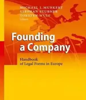 دانلود کتاب Founding a Company: Handbook of Legal Forms in Europe