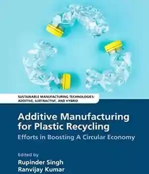 دانلود کتاب Additive Manufacturing for Plastic Recycling: Efforts in Boosting a Circular Economy