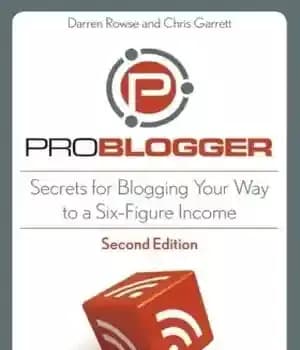 دانلود کتاب ProBlogger: Secrets for Blogging Your Way to a Six-Figure Income, Second Edition – ProBlogger