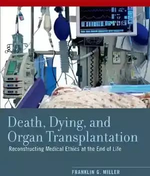 دانلود کتاب Death, Dying, and Organ Transplantation: Reconstructing Medical Ethics at the End of Life