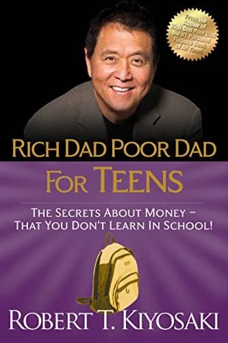 و دانلود نسخه کامل کتاب زبان اصلی Rich Dad Poor Dad for Teens: The Secrets about Money–That You Don’t Learn in School! Kindle Edition | دانلود کتاب خارجی