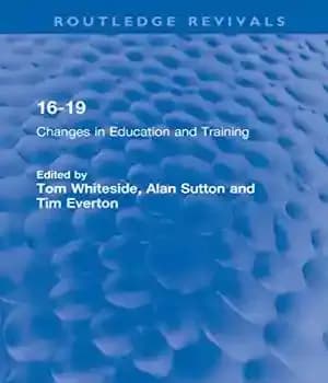 دانلود کتاب 16-19: Changes in Education and Training