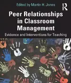 دانلود کتاب Peer Relationships in Classroom Management: Evidence and Interventions for Teaching