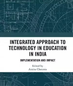 دانلود کتاب Integrated Approach to Technology in Education India: Implementation and Impact
