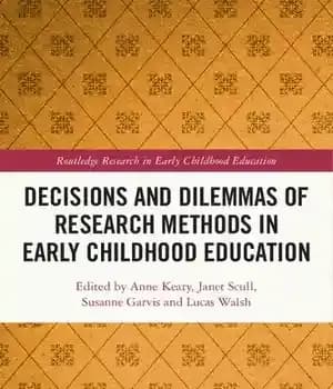 دانلود کتاب Decisions and Dilemmas of Research Methods in Early Childhood Education