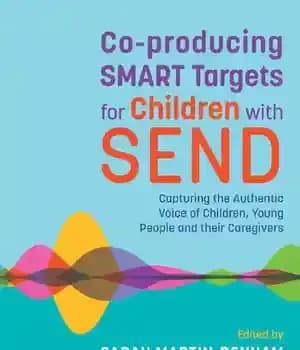 دانلود کتاب Coproducing SMART Targets for Children with SEND: Capturing the Authentic Voice of Children, Young People and their Caregivers