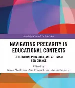 دانلود کتاب Navigating Precarity in Educational Contexts Reflection, Pedagogy, and Activism for Change