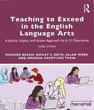 دانلود کتاب Teaching to Exceed in the English Language Arts: A Justice, Inquiry, and Action Approach for 612 Classrooms