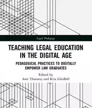 دانلود کتاب Teaching Legal Education in the Digital Age Pedagogical Practices to Digitally Empower Law Graduates