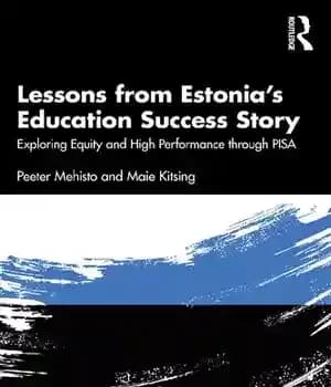 دانلود کتاب Lessons from Estonia’s Education Success Story: Exploring Equity and High Performance through PISA