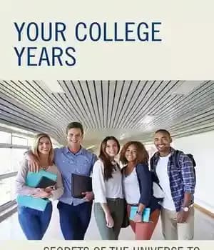 دانلود کتاب Your College Years: Secrets of the Universe to Make Them Best