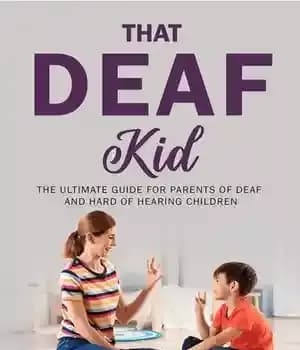 دانلود کتاب That Deaf Kid: The Ultimate Guide for Parents of and Hard Hearing Children