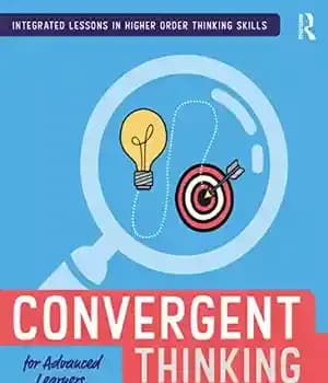 دانلود کتاب Convergent Thinking for Advanced Learners, Grades 35