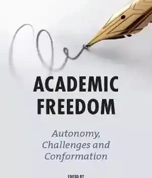 دانلود کتاب Academic Freedom: Autonomy, Challenges and Conformation