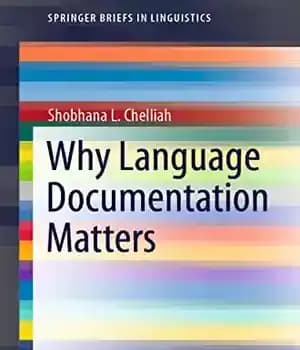 دانلود کتاب Why Language Documentation Matters (SpringerBriefs in Linguistics