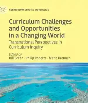 دانلود کتاب Curriculum Challenges and Opportunities in a Changing World: Transnational Perspectives Inquiry