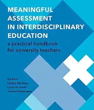 دانلود کتاب Meaningful Assessment in Interdisciplinary Education: A Practical Handbook for University Teachers