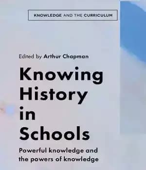 دانلود کتاب Knowing History in Schools: Powerful knowledge and the powers of
