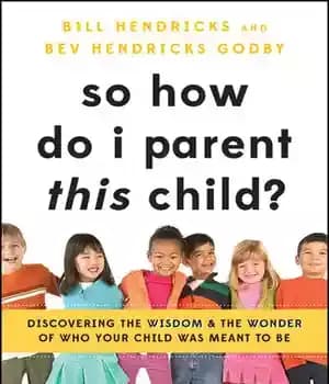 دانلود کتاب So How Do I Parent THIS Child?: Discovering the Wisdom and Wonder of Who Your Child Was