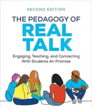 دانلود کتاب The Pedagogy of Real Talk: Engaging, Teaching, and Connecting With Students At-Promise